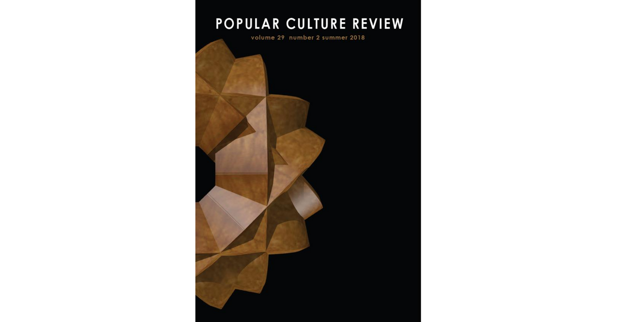 Popular Culture Review Volume 29, Number 2, Summer 2018