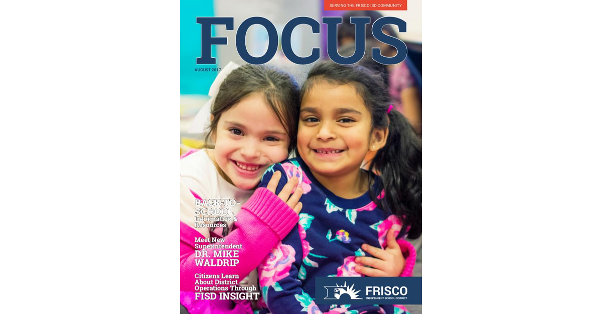 Frisco ISD Focus Magazine August 2017