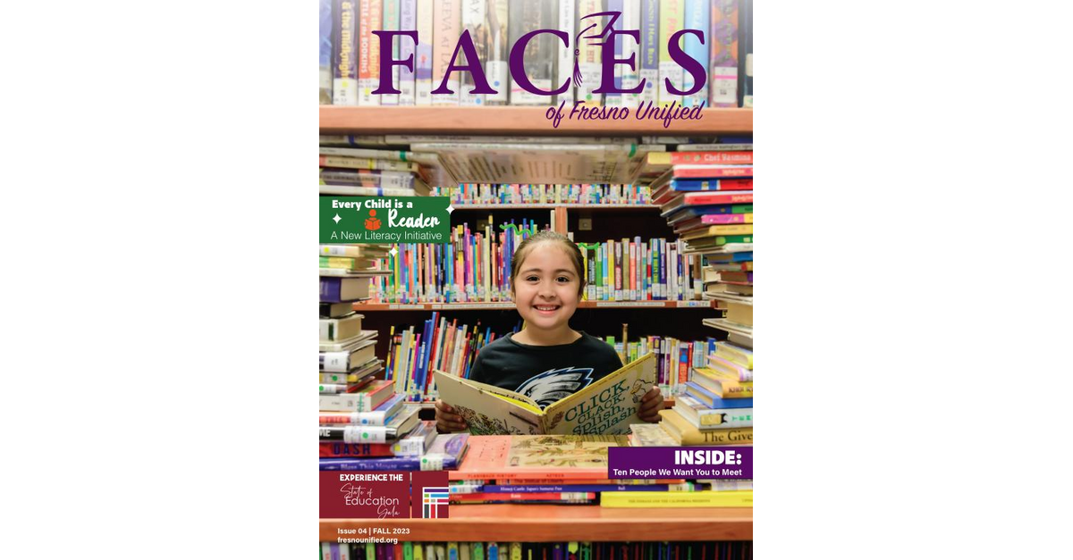 FACES of Fresno Unified FALL 2023 Magazine Template_FALL EDITION #4 11.15.23 final