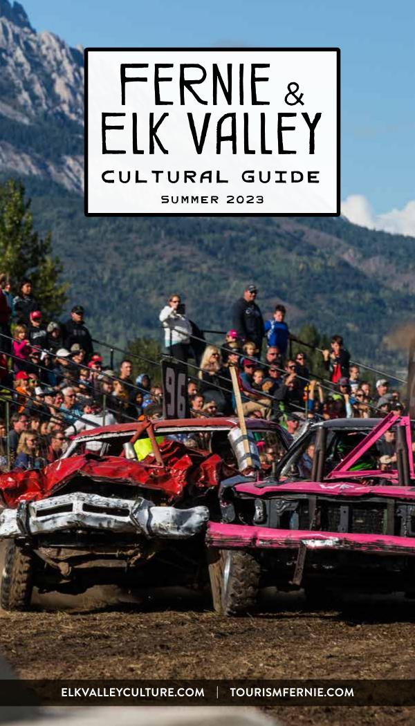 Fernie Arts and Culture Guide Summer 2023 Summer 2023, 21st edition